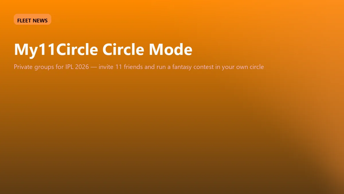 My11Circle India private circle group mode walkthrough — invite teammates, set entry fee and run an IPL 2026 fantasy contest inside the app